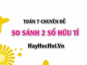 Cách so sánh hai số hữu tỉ và bài tập vận dụng - Toán 7...